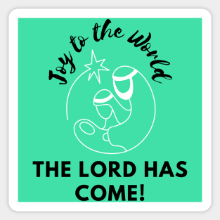 Joy to the World the Lord has Come! Sticker